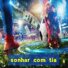 sonhar com tia falecida jogo do bicho